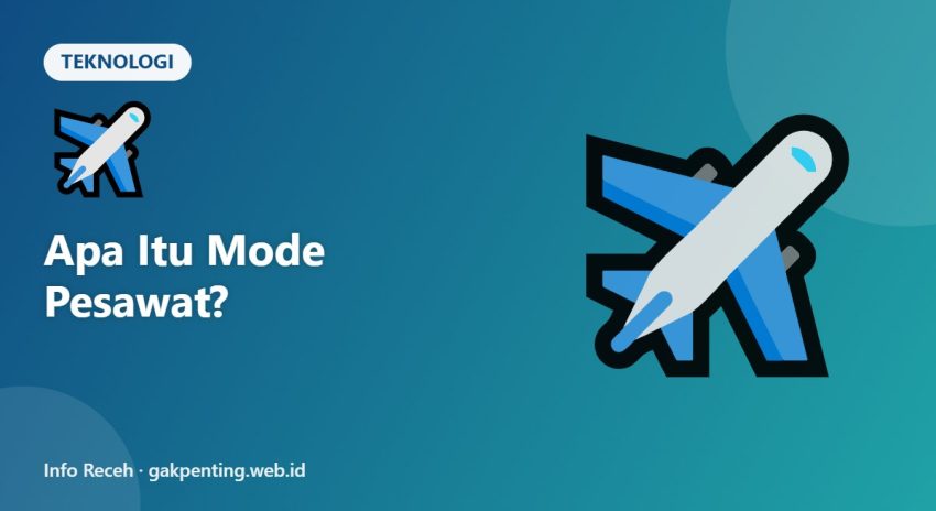 Apa Itu Mode Pesawat?