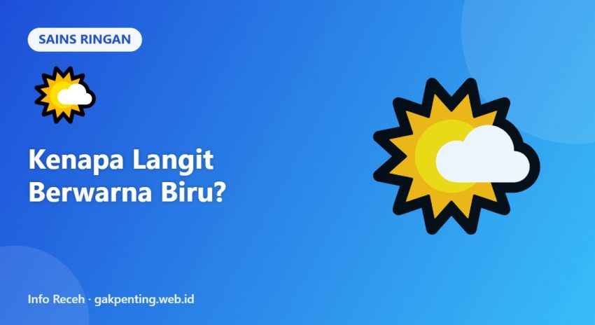 Kenapa Langit Berwarna Biru?